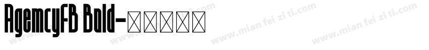 AgemcyFB Bold字体转换